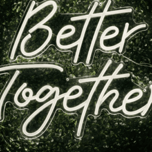 Better Together Neon Sign