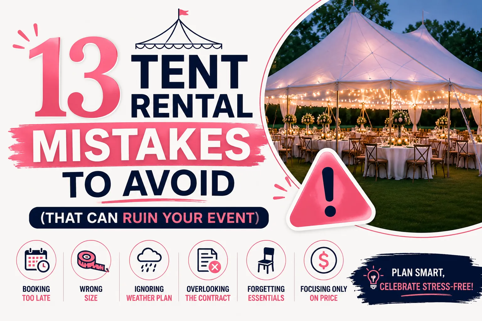 Outdoor event under a large white tent decorated with lights and floral centerpieces, illustrating 13 common tent rental mistakes including late booking, wrong size, ignoring weather plan, overlooking contracts, forgetting essentials, and focusing only on price.